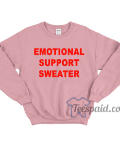 Emotional Support Sweater