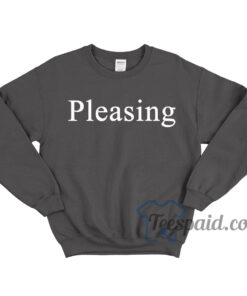 Pleasing Sweatshirt