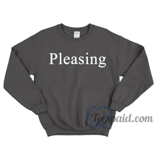 Pleasing Sweatshirt