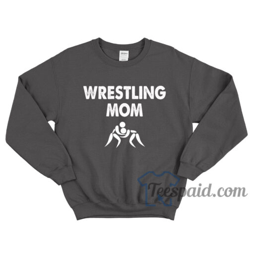 Wrestling Mom Sweatshirt