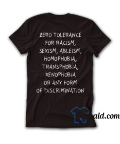 Zero Tolerance For Any Form Of Discrimination T-Shirt