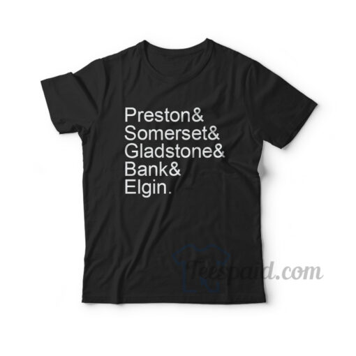 Preston Somerset Gladstone Bank And Elgin T-Shirt