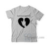 How To Touch A Man's Heart T-shirt