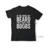 If You Touch My Beard I Will Touch Your Boobs T-shirt