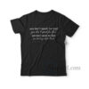 You Don't Speak For God T-shirt