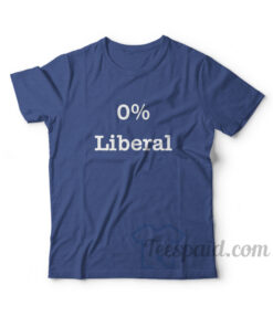 Zero Percent Liberal T-Shirt