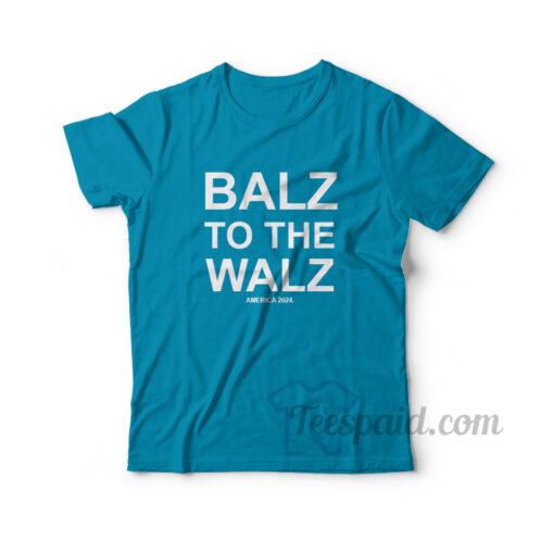 Balz To The Walz America 2024 T-Shirt