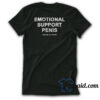 Emotional Support Penis T-Shirt