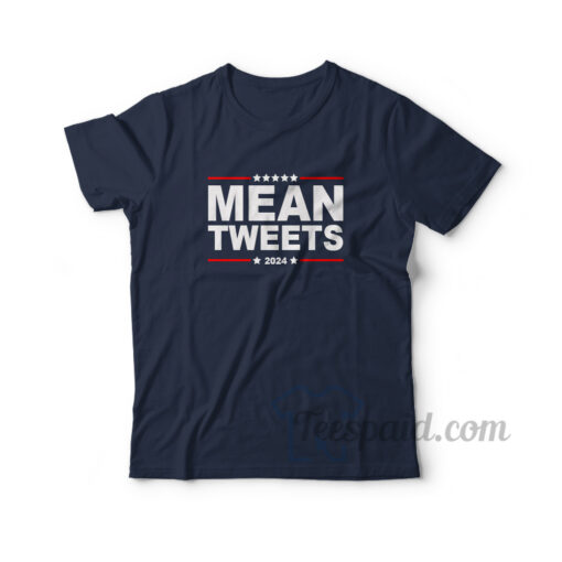 Mean Tweets 2024 T-Shirt