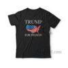 Trump For Prison T-Shirt