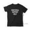 Emotional Support Hole T-Shirt